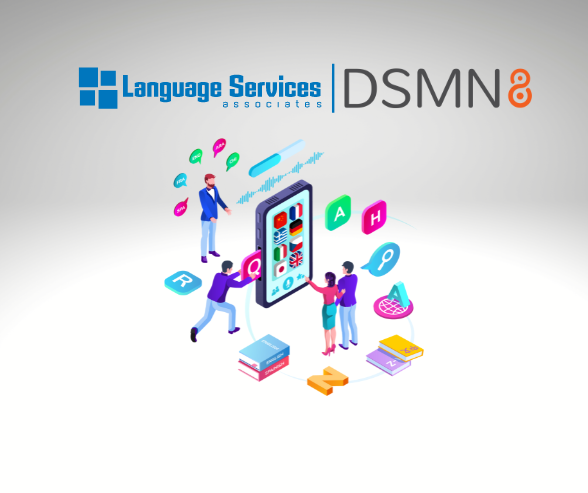 Language Services Associates and DSMN8 – the premier Employee Influencer Platform